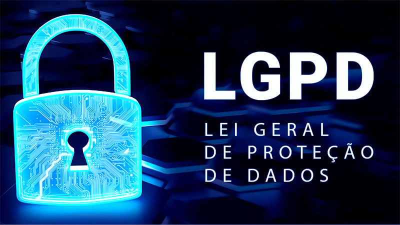 LGPD - Lei Geral de Proteção de Dados