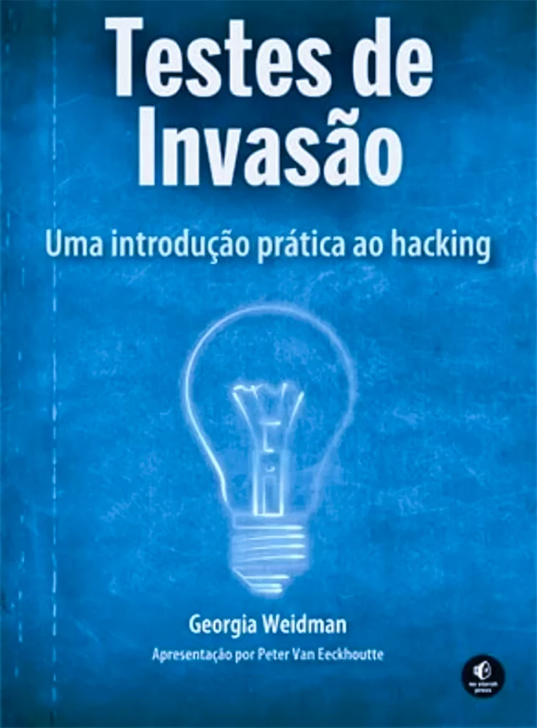 Capa de livro Testes de Invasão: uma Introdução Prática ao hacking